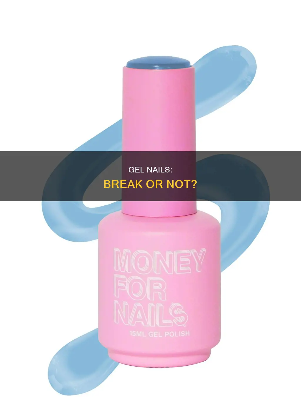 do gel nails break