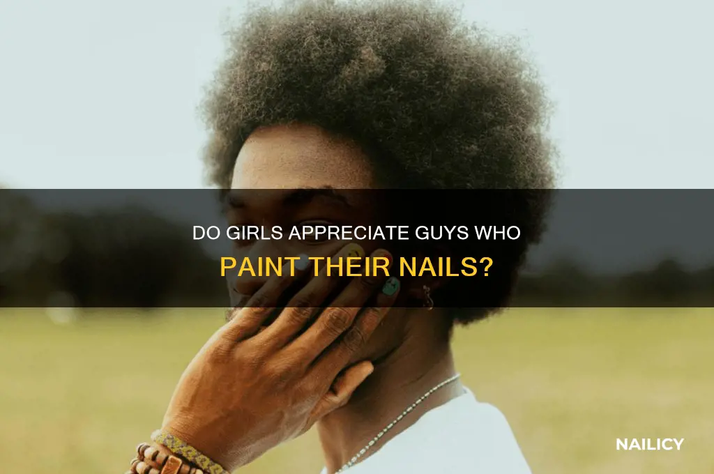 do girls like when guys do their nails