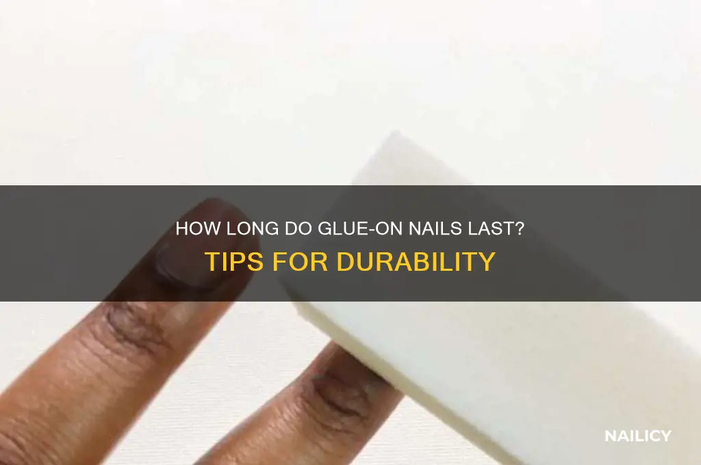 do glue on nails last