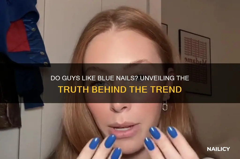 do guys like blue nails