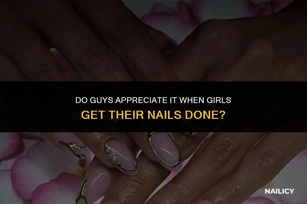 do guys like it when girls get there nails done