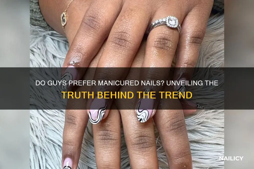 do guys like manicured nails