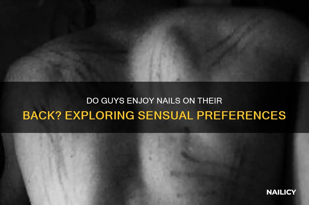 do guys like nails in their back