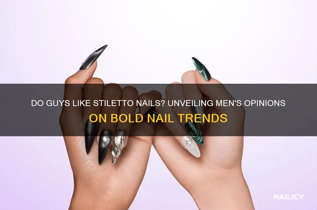 do guys like stiletto nails