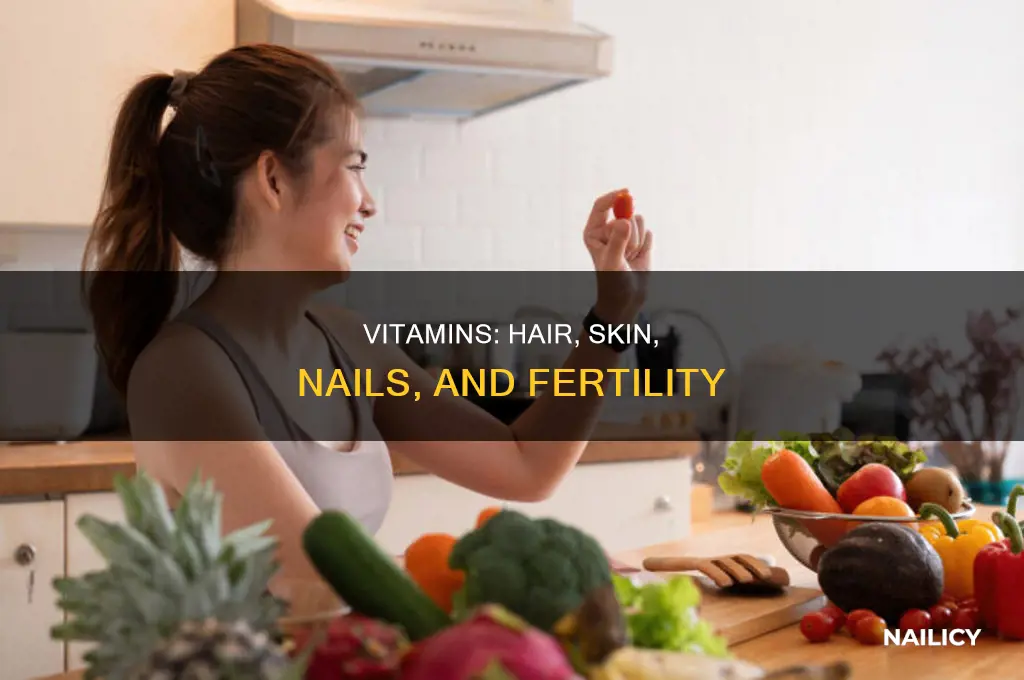 do hair skin and nail vitamins make you fertile