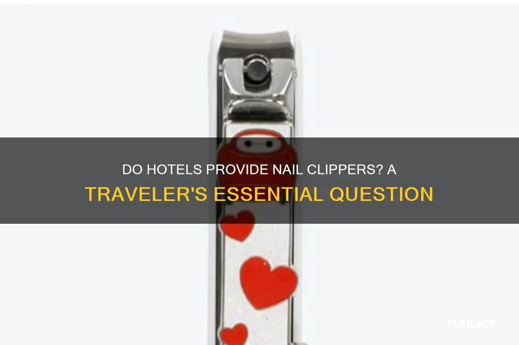 do hotels carry nail clippers