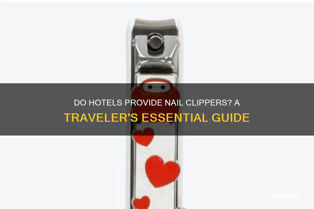 do hotels have nail clippers