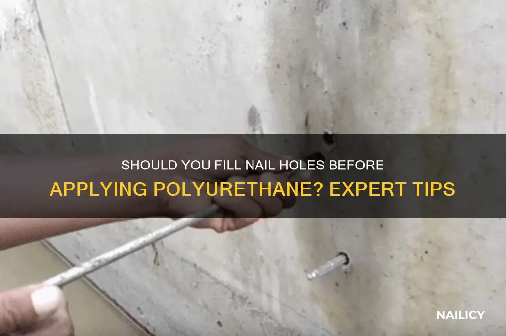 do i fill nail holes before applying polyurethane