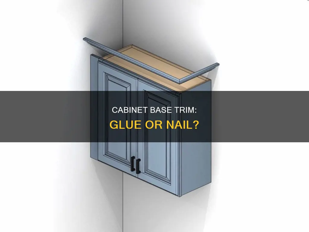 do i nail or glue cabinet base trim