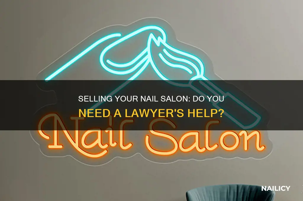 do i need a lawyer to sell my nail salon