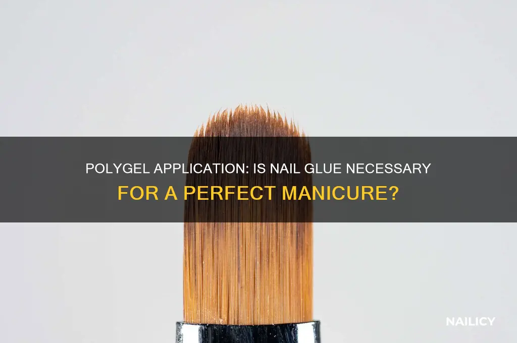 do i need nail glue for polygel