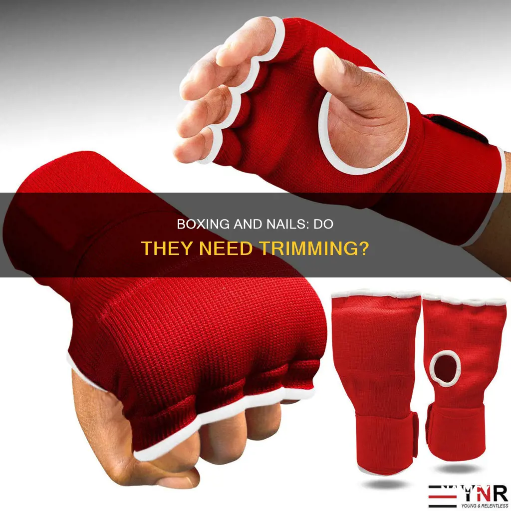 do i need to cut my nails for boxing