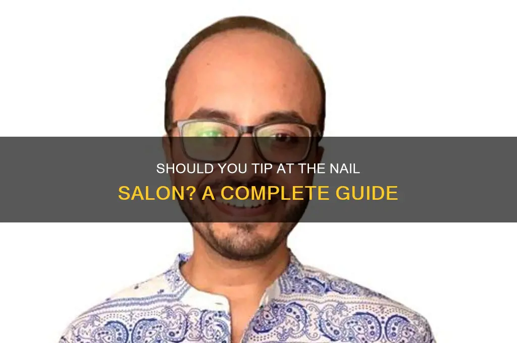 do i nwed to govw tipa at nail salon