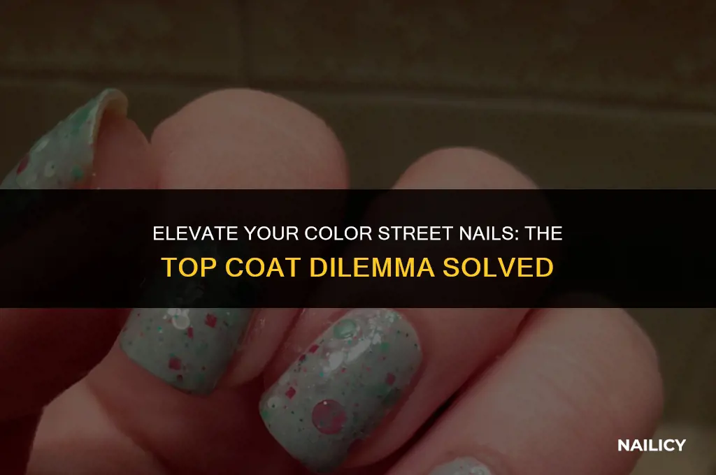do i use top coat with color street nails