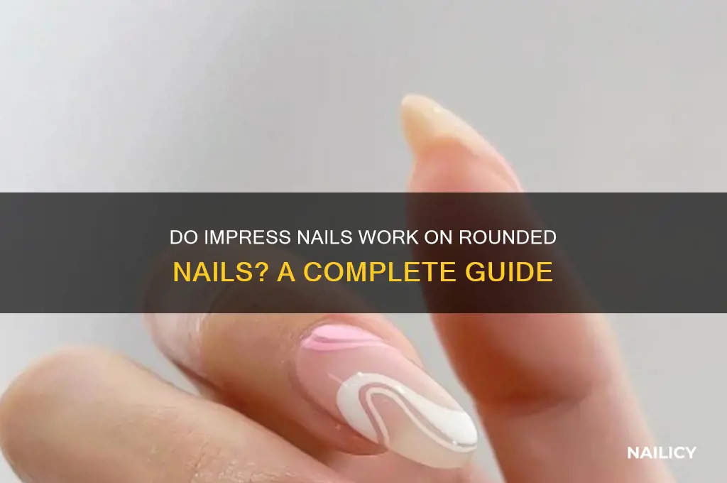 do impress nails work on rounded nails