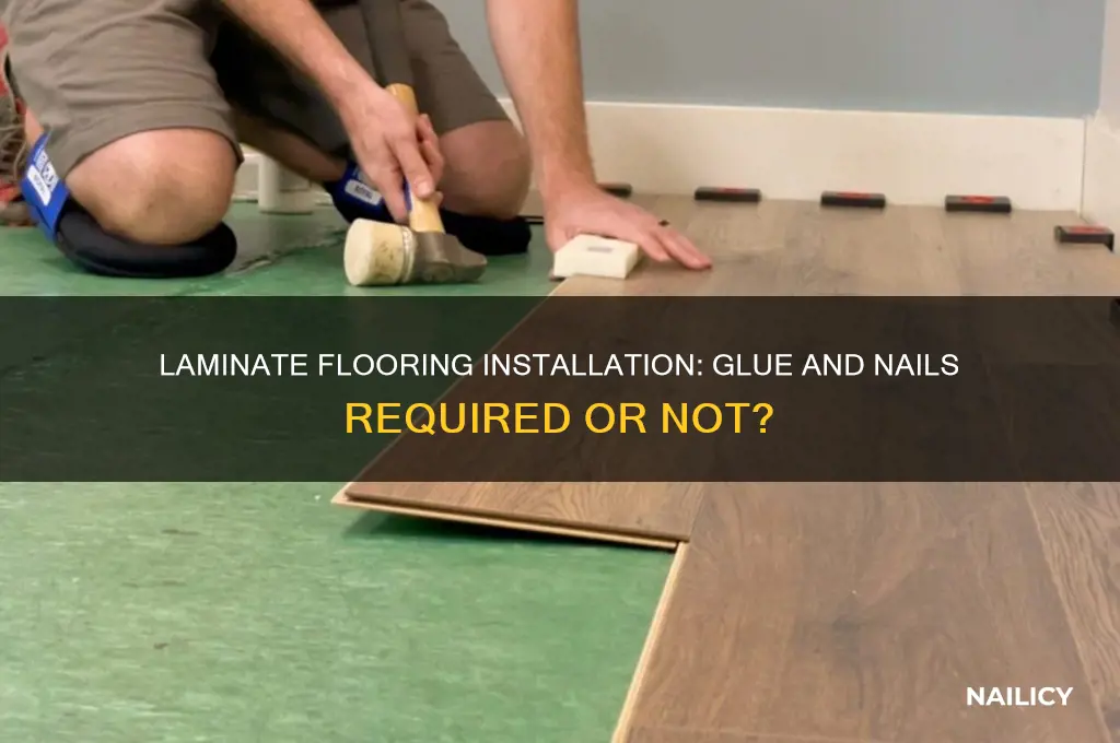do laminate floors need glue and nails