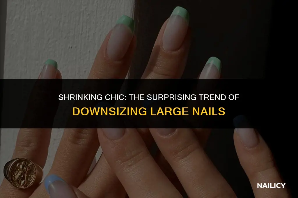 do large nails get smaller