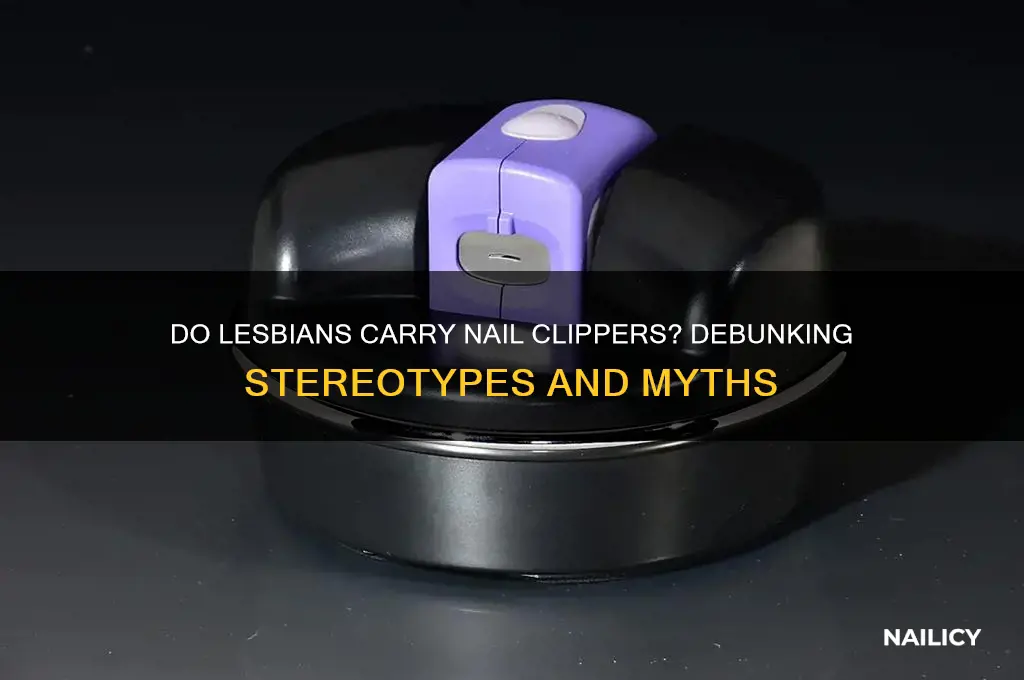 do lesbians carry nail clippers