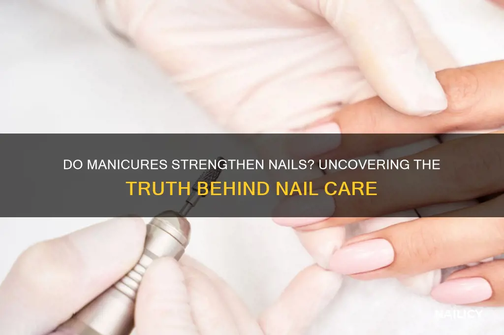 do manicures strengthen your nails