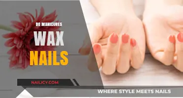 Do Manicures Include Waxing Nails? Unraveling the Beauty Myth