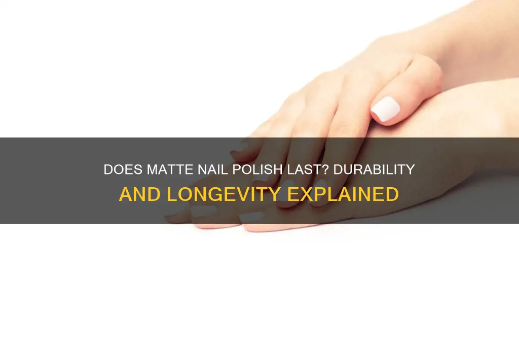 do matte nail polish stay