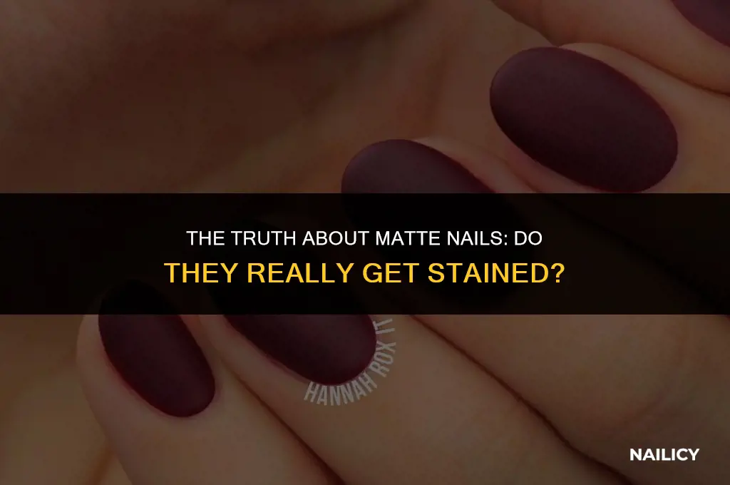 do matte nails get stained