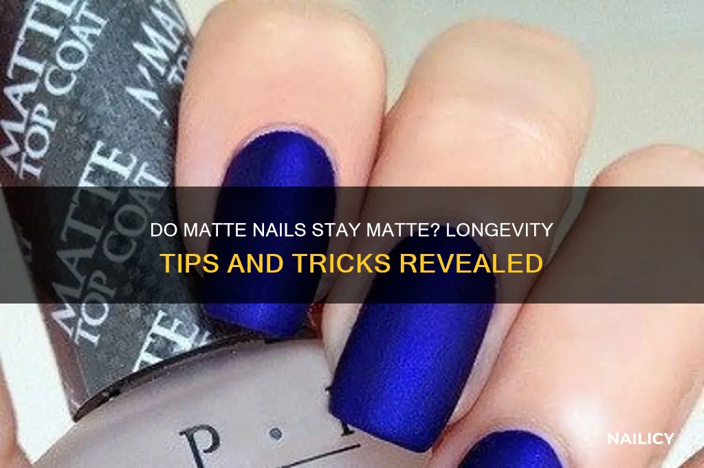 do matte nails stay matte