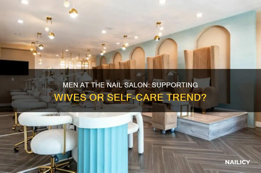 do men go with their wives to nail salon