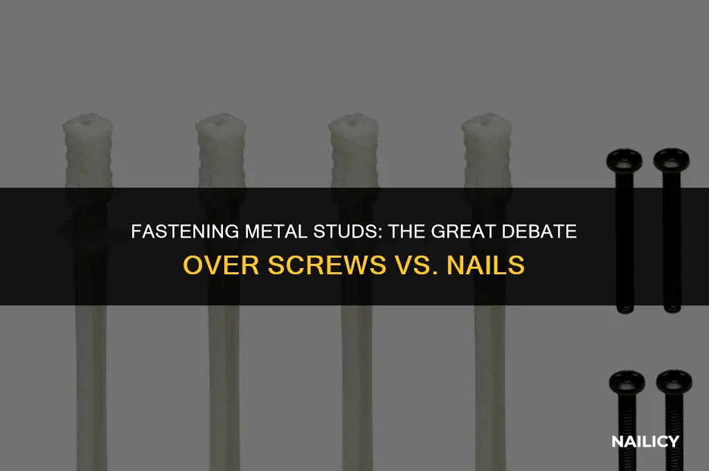 do metal studs use screws or nails