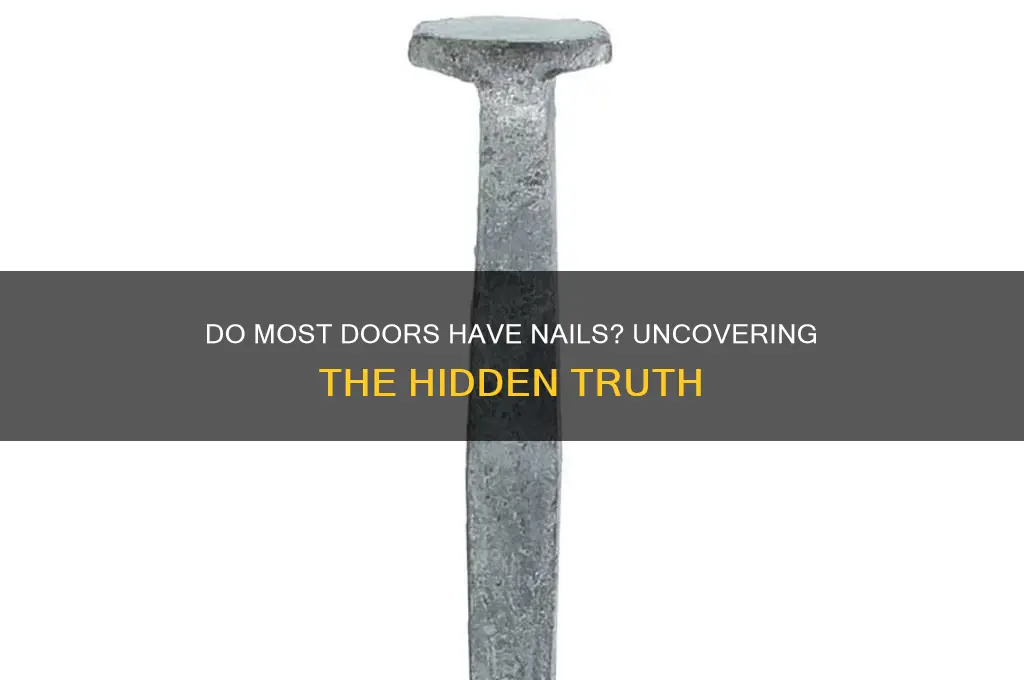 do most doors have nails in them