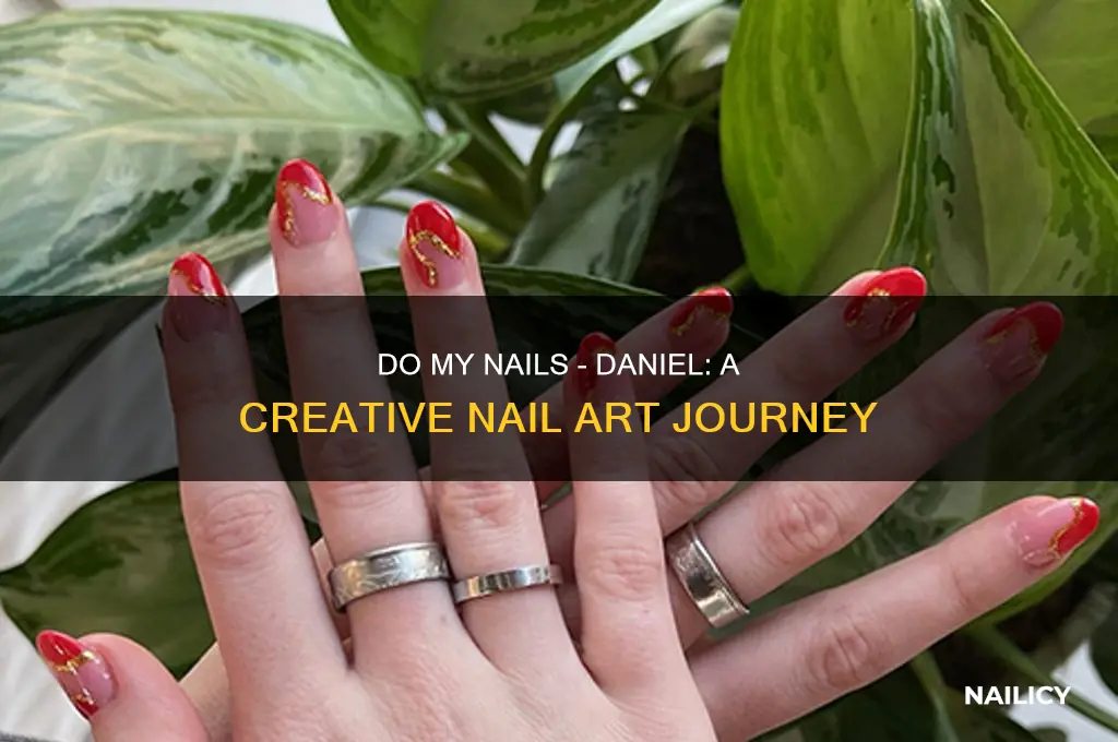 do my nails - daniel