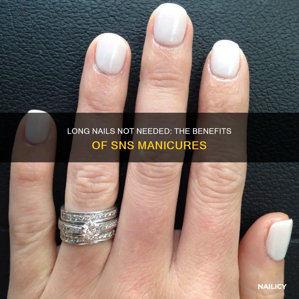 do my nails have to be long for sns