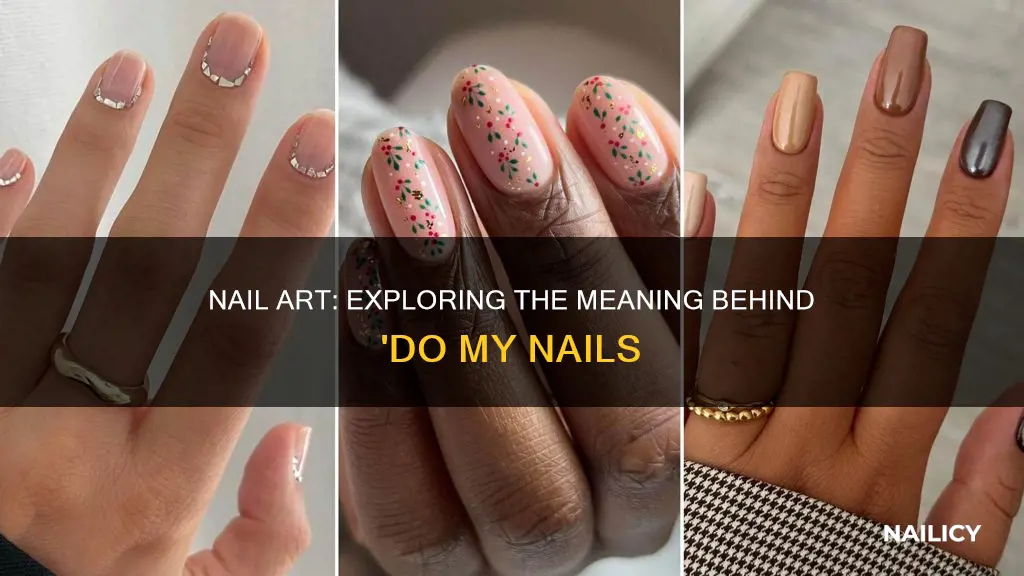 do my nails meaning