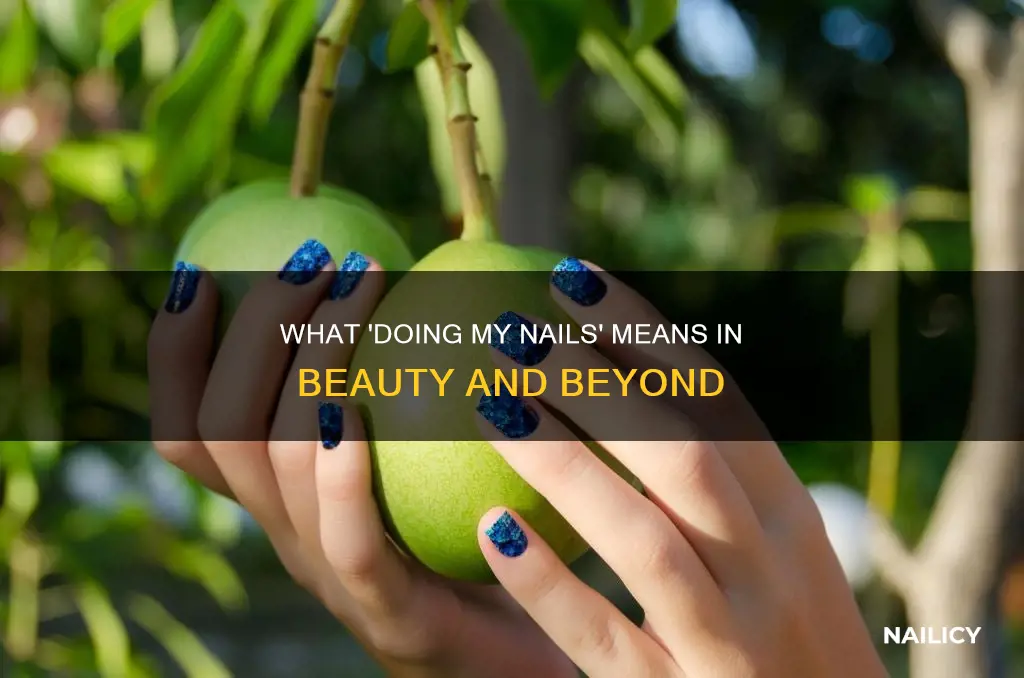 do my nails meaning