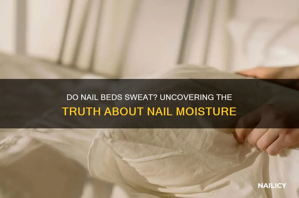 do nail beds sweat