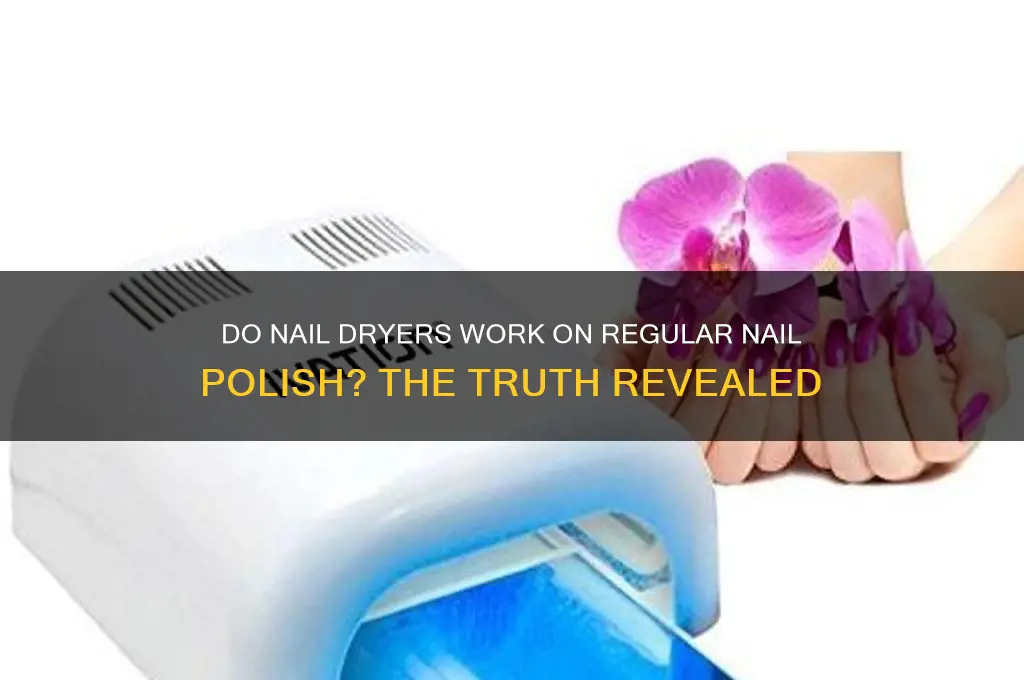 do nail dryers work on regular nail polish
