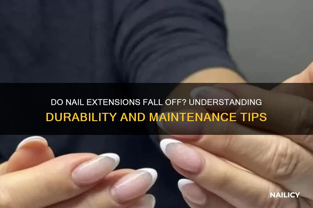 do nail extensions fall off