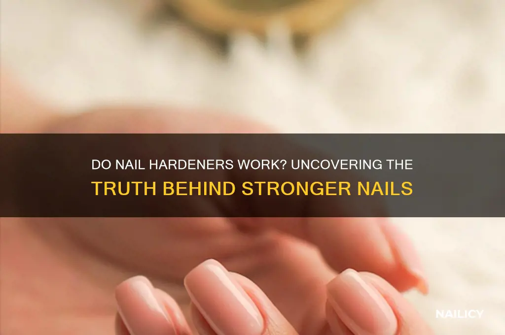 do nail hardeners actually work