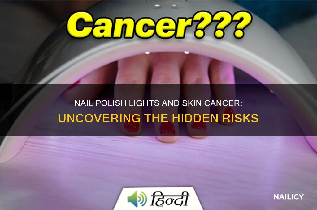 do nail polish lights cause skin cancer