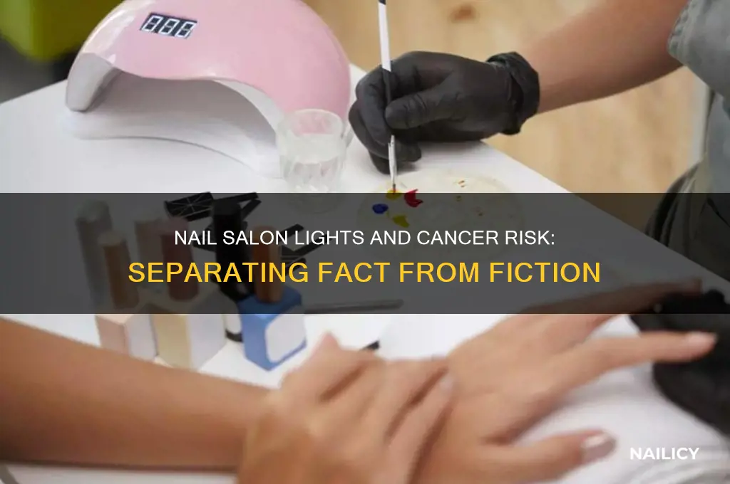 do nail salon lights cause cancer