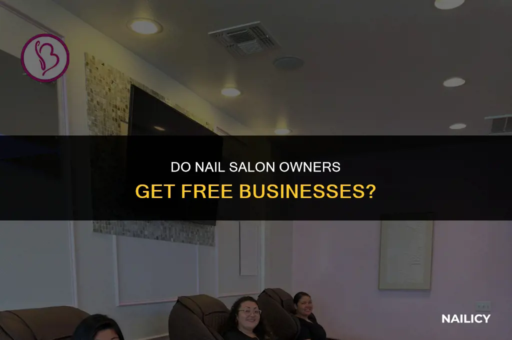 do nail salon owners get free businesses