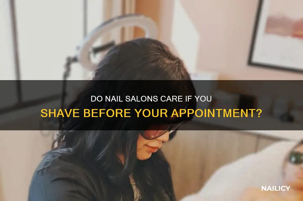 do nail salons care if you shave