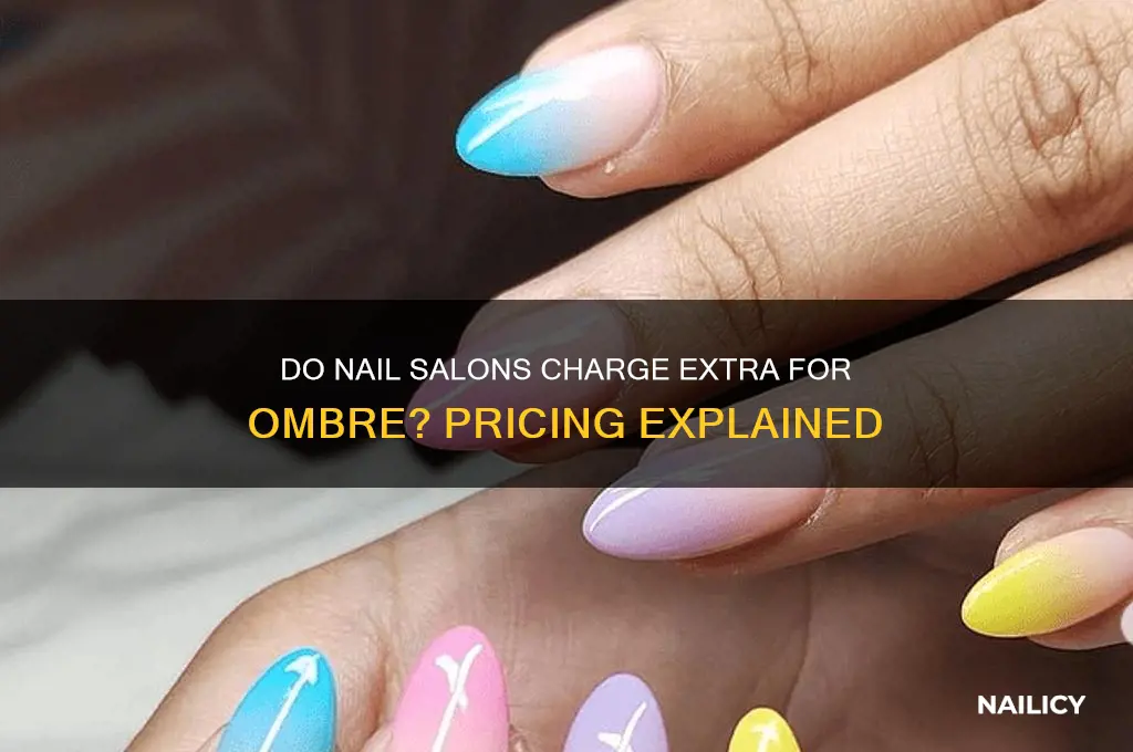 do nail salons charge extra for ombre