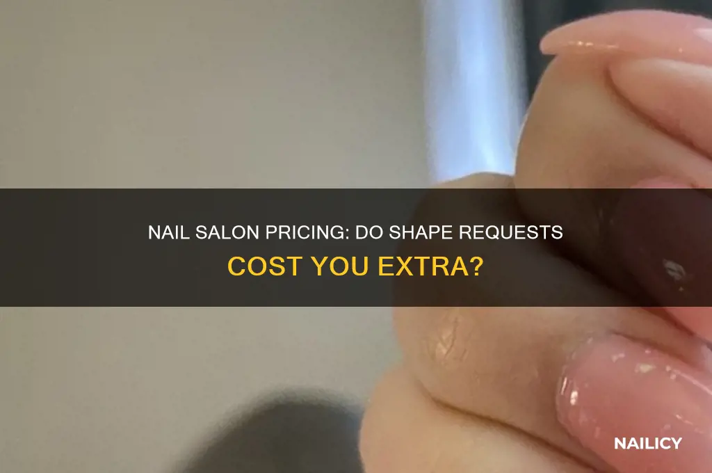 do nail salons charge extra for shape