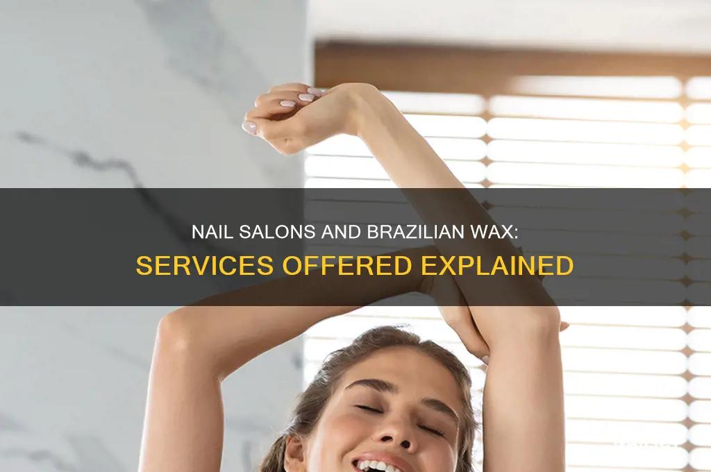 do nail salons do brazilian wax