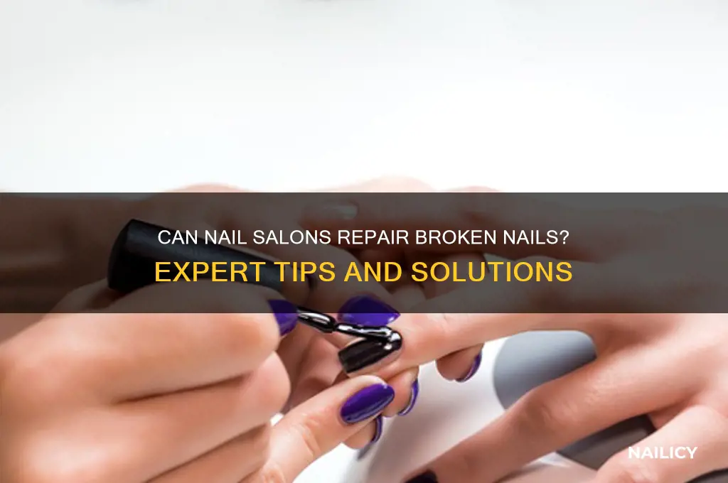 do nail salons fix broken nails