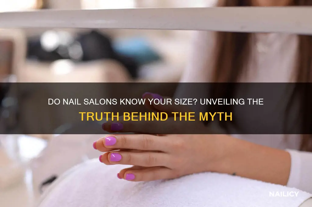 do nail salons know what zize u are