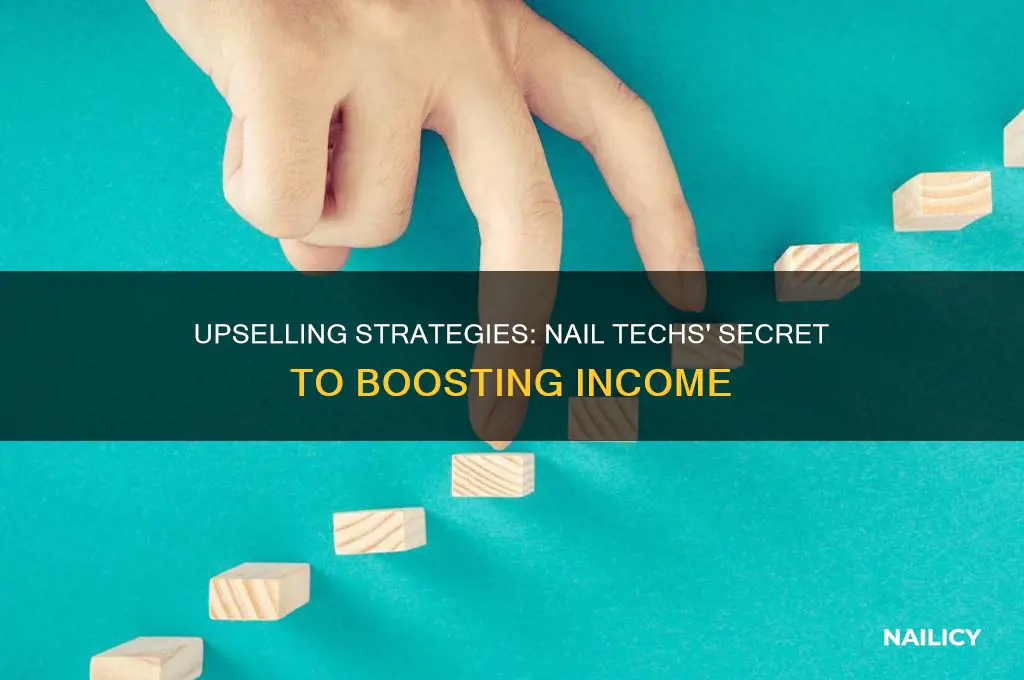 do nail techs make extra money upselling