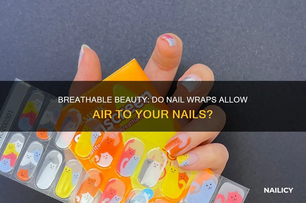 do nail wraps allow air to your nails