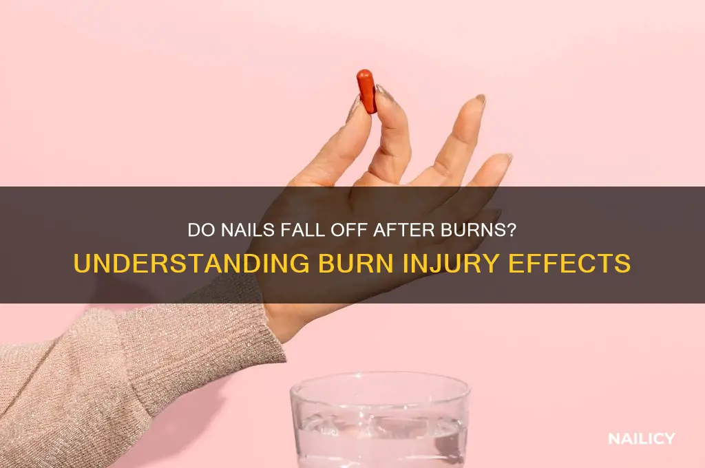 do nails fall with burn